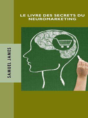 cover image of Le Livre des Secrets du Neuromarketing